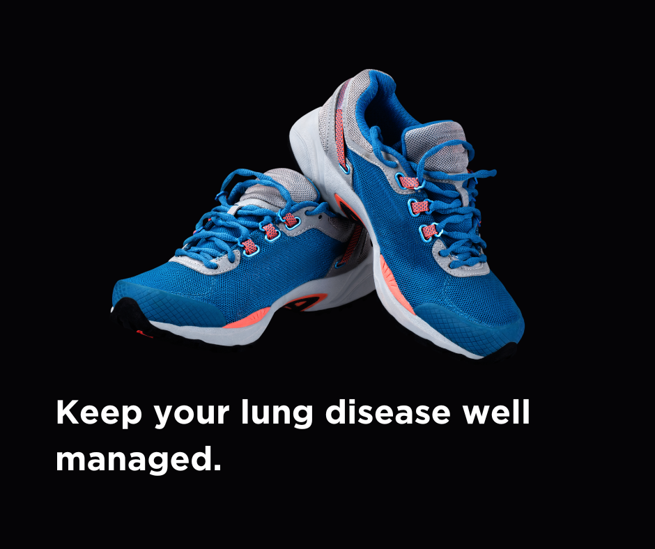 Closeup of pair of sneakers with caption "Keep your lung disease well managed"